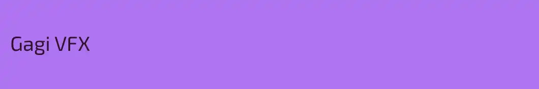 Gagi VFX